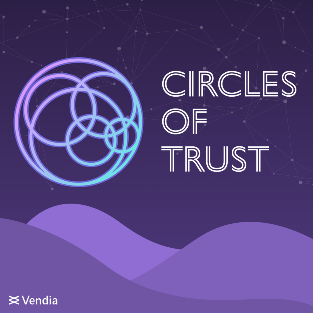 Vendia Circles of Trust Podcast